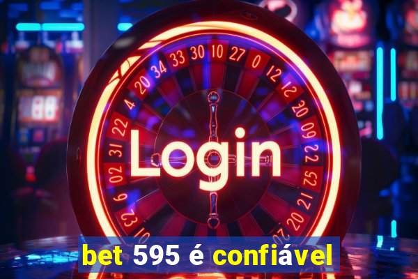 bet 595 é confiável