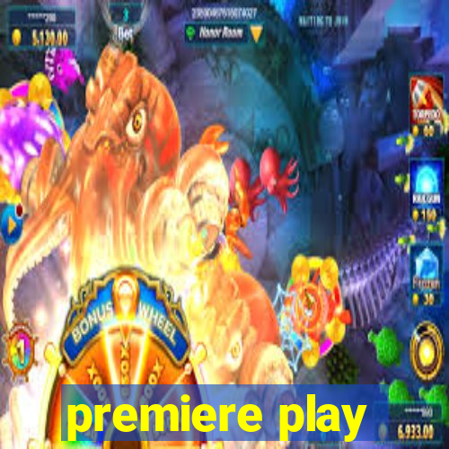 premiere play