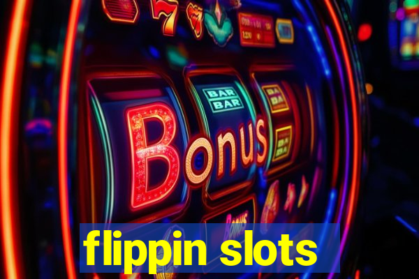 flippin slots