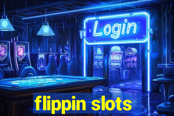 flippin slots