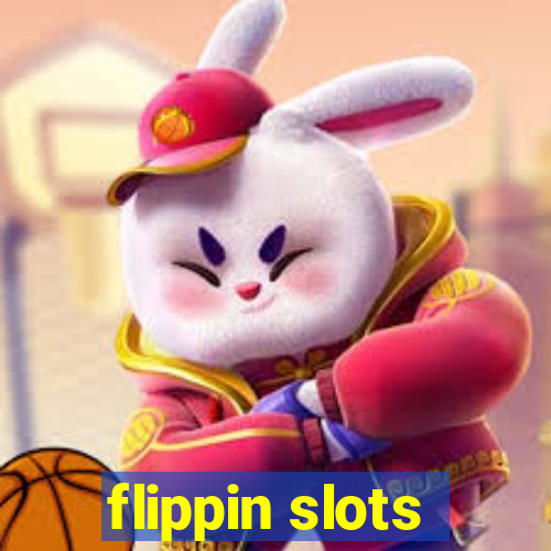 flippin slots