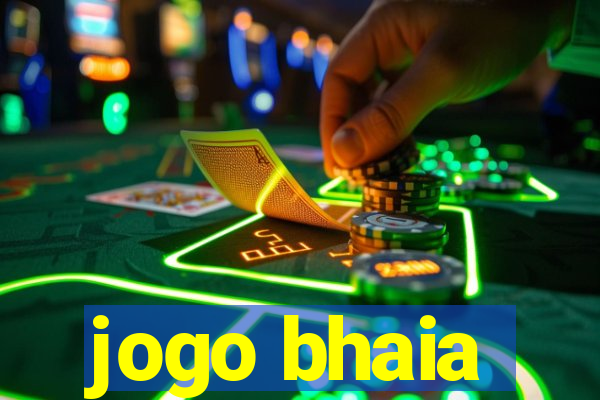 jogo bhaia