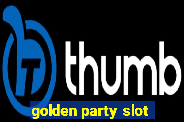 golden party slot