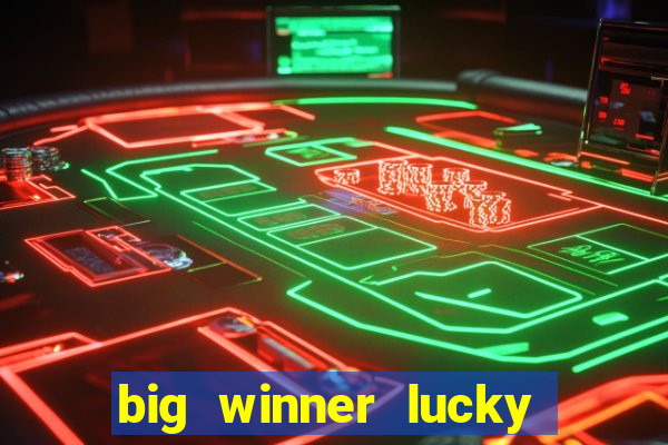 big winner lucky game online