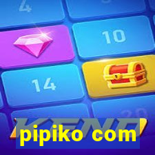 pipiko com