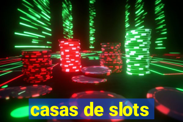 casas de slots