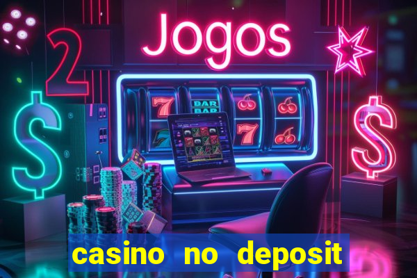 casino no deposit free money