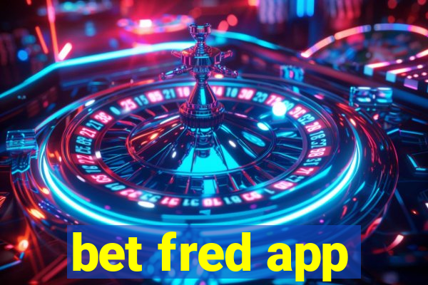 bet fred app