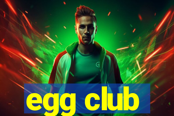 egg club