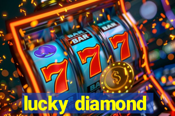 lucky diamond