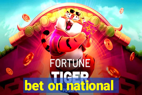 bet on national