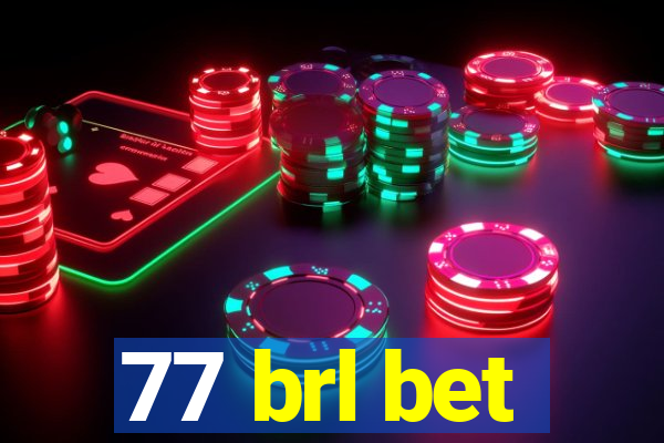 77 brl bet