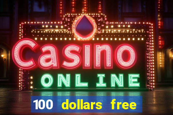 100 dollars free no deposit casino