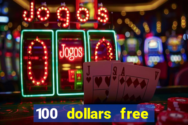 100 dollars free no deposit casino