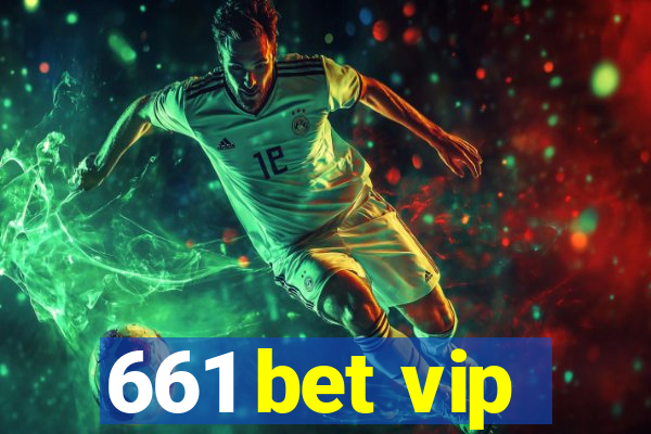 661 bet vip