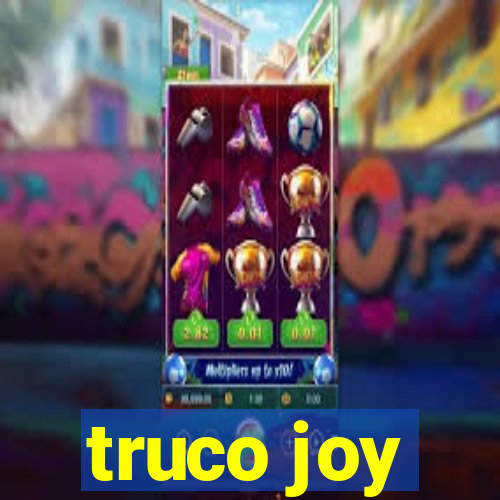 truco joy