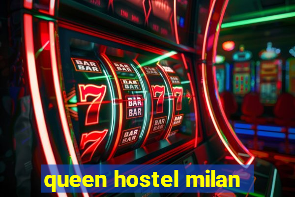 queen hostel milan