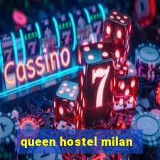 queen hostel milan