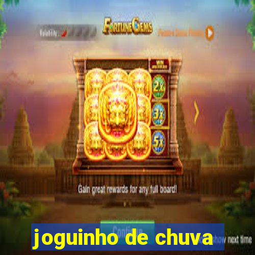 joguinho de chuva