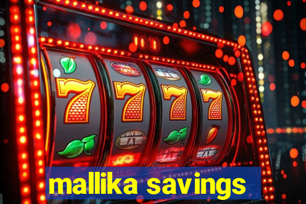 mallika savings