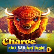 slot 888 bet login