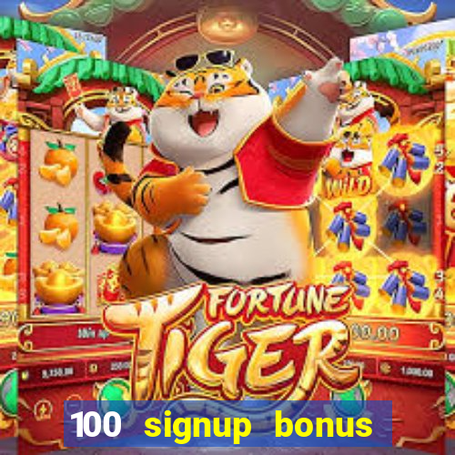 100 signup bonus casino india