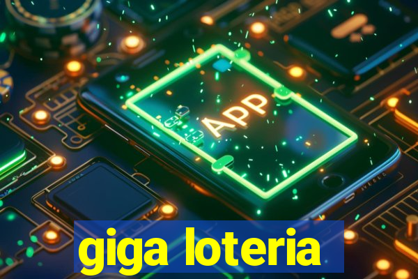 giga loteria