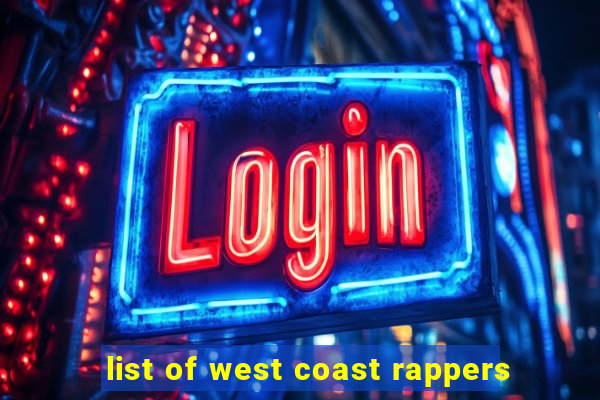 list of west coast rappers