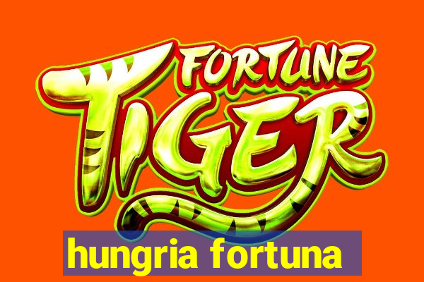 hungria fortuna