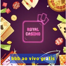 bbb ao vivo grátis