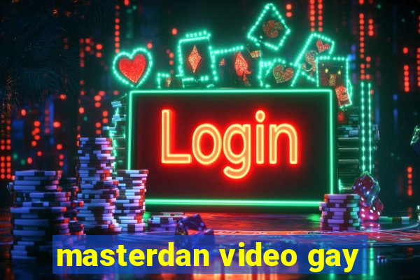 masterdan video gay