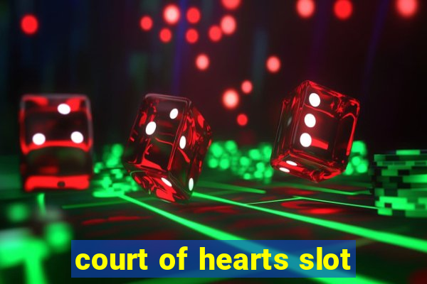 court of hearts slot