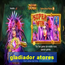 gladiador atores