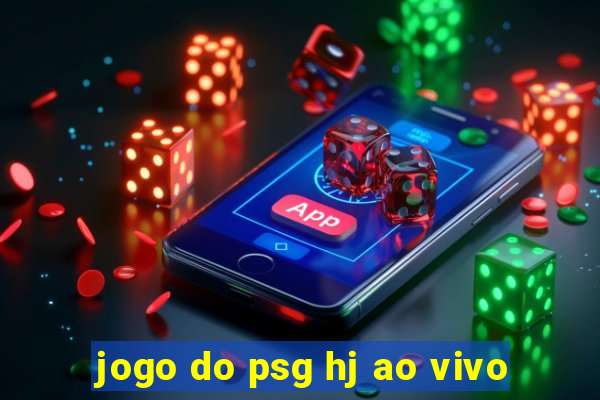 jogo do psg hj ao vivo