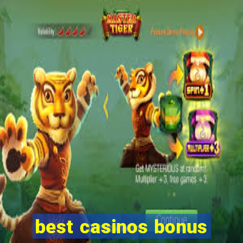 best casinos bonus