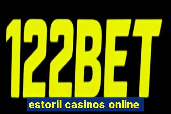 estoril casinos online