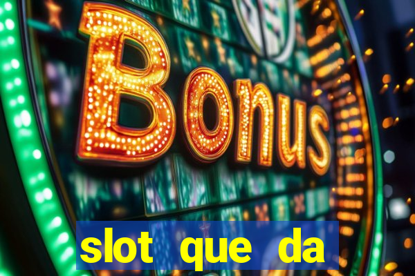 slot que da dinheiro no cadastro