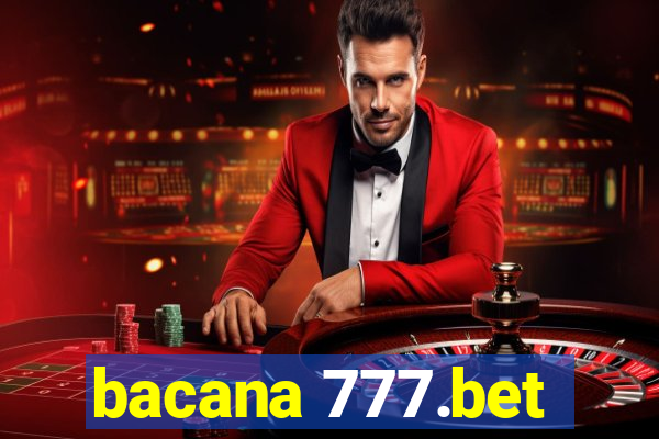 bacana 777.bet