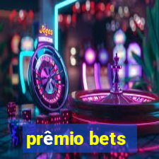 prêmio bets