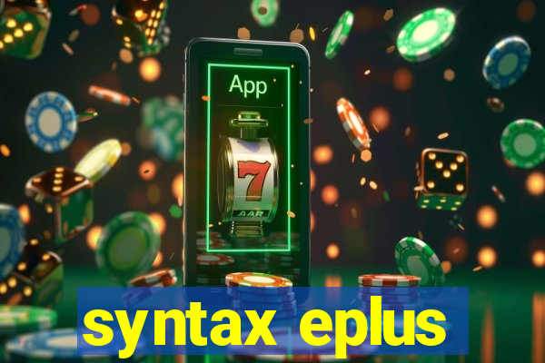 syntax eplus