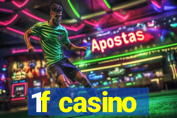 1f casino