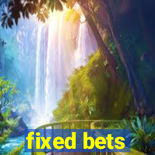 fixed bets