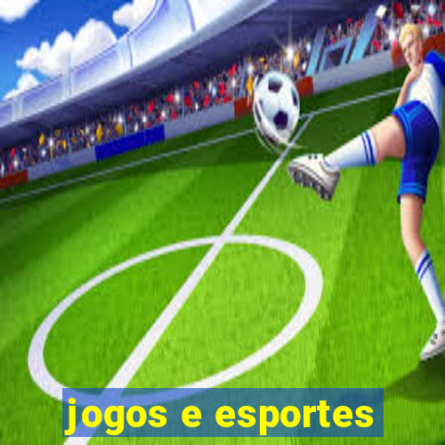 jogos e esportes