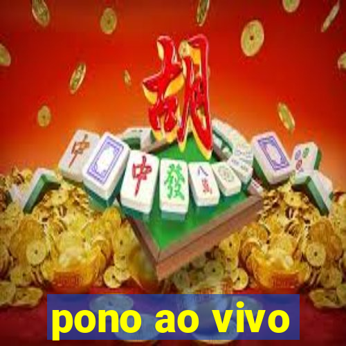 pono ao vivo