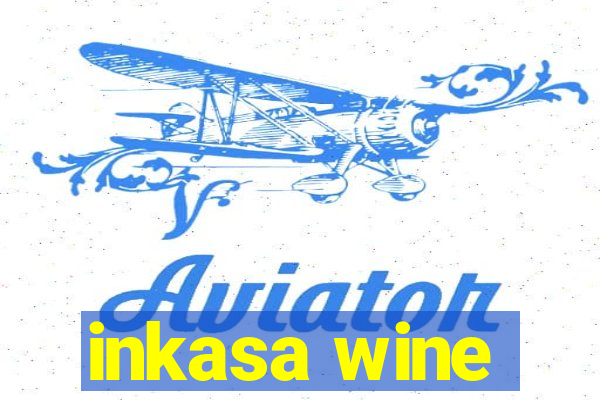 inkasa wine