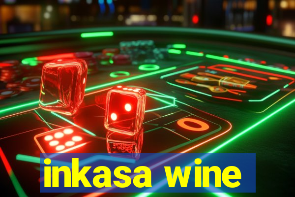 inkasa wine