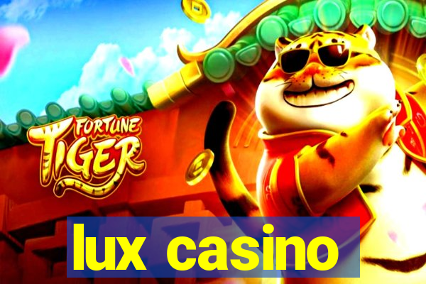 lux casino