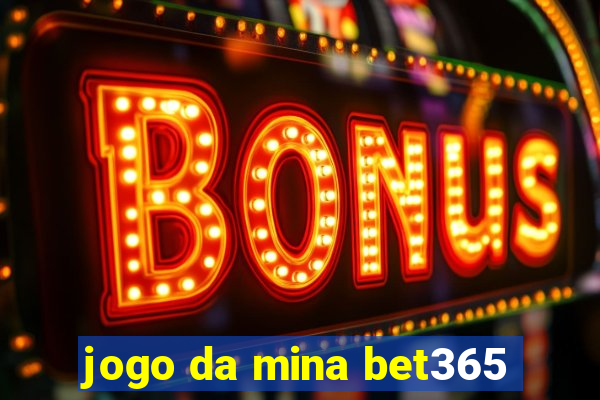 jogo da mina bet365