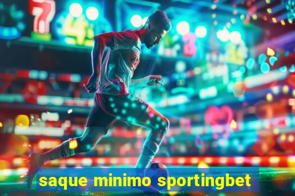 saque minimo sportingbet