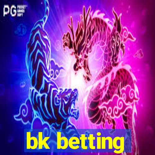 bk betting